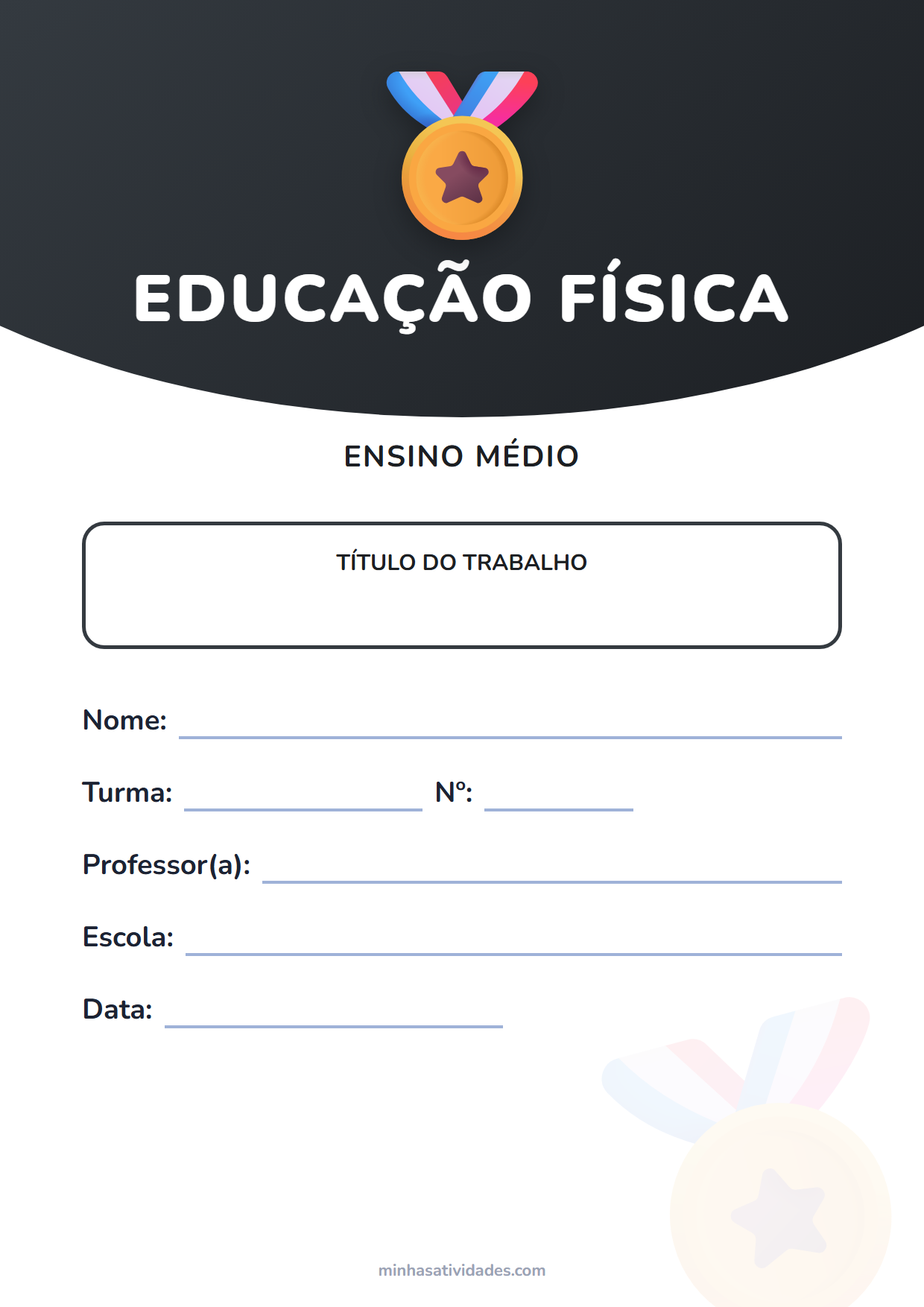 Capa de trabalho de educação física para imprimir: 22 modelos (PDF e Word) 22 Capa para trabalho de educação física do ensino médio para imprimir, com espaço para nome, turma, professor e escola