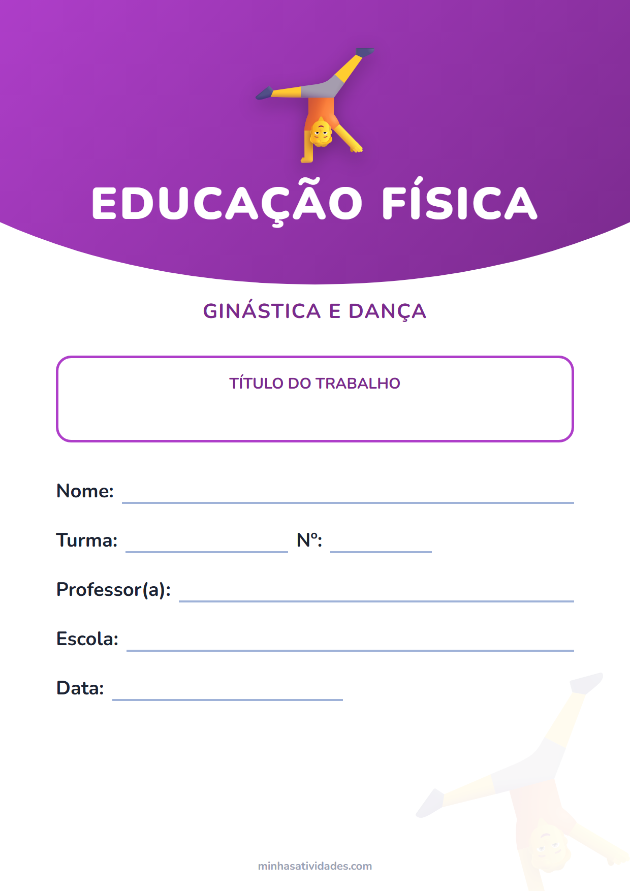 Capa de trabalho de educação física para imprimir: 22 modelos (PDF e Word) 20 Capa para trabalho de ginástica e dança para imprimir, com espaço para nome, turma, professor e escola