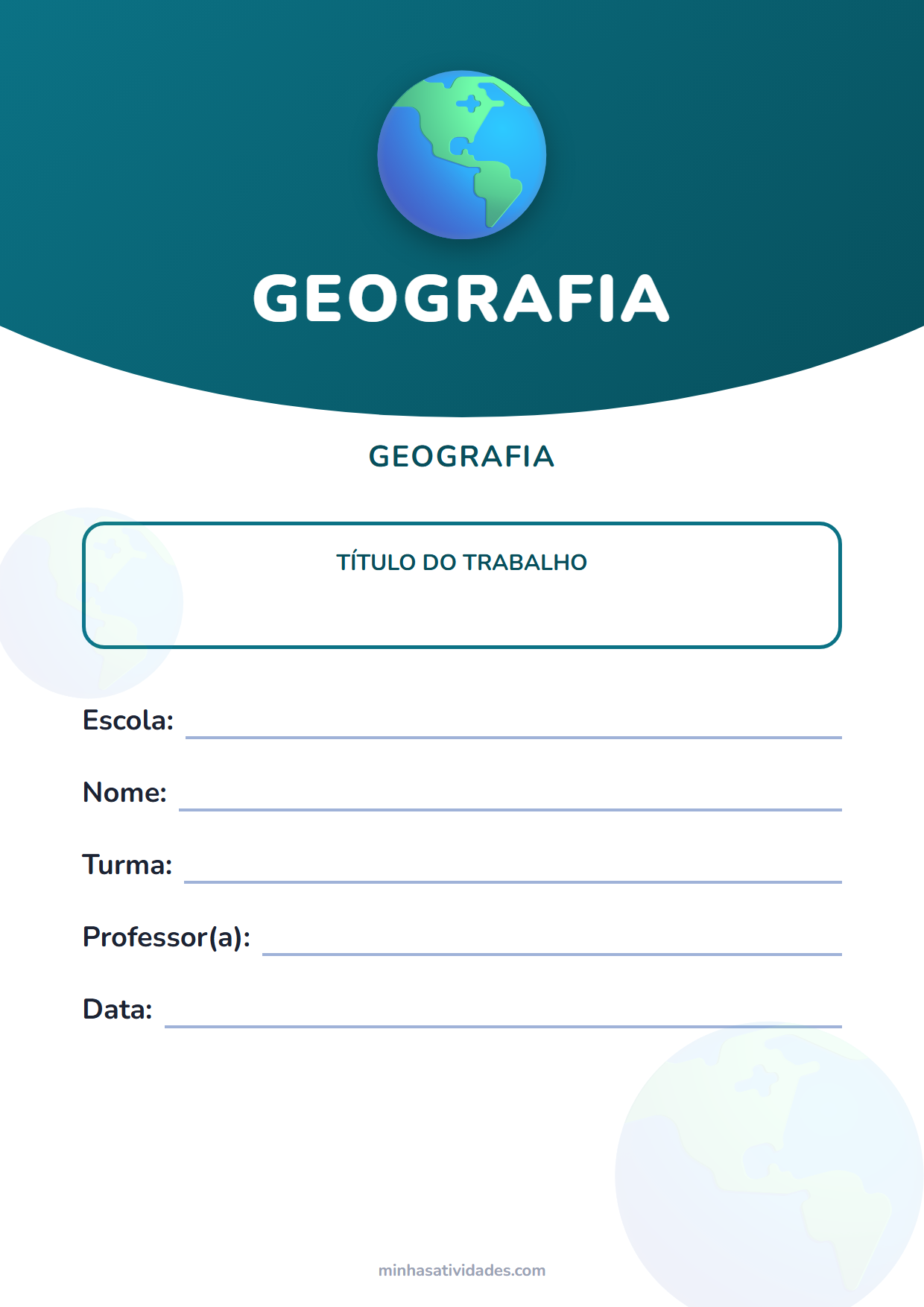 Capas de trabalho escolar para imprimir: 12 modelos por matéria (PDF e Word) 6 Capa de trabalho de geografia para imprimir, com espaço para nome, turma, professor e escola